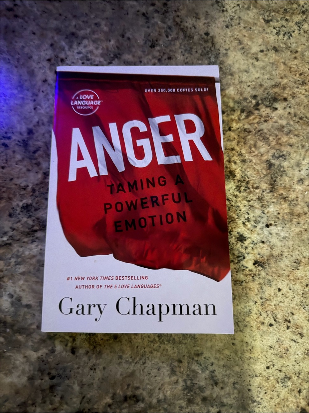 Anger: Taming a Powerful Emotion by Gary Chapman